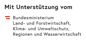 Textlogo: ‘Mit Unterstützung vom Bundesministerium für Land- und Forstwirtschaft, Klima und Umweltschutz, Regionen und Wasserwirtschaft.’